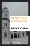 Cover: In Tent and Bungalow - Trieste Publishing