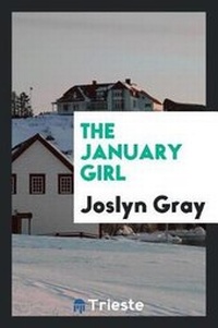 Enlarge image Cover: The January Girl - Trieste Publishing