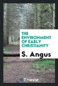 Cover: The Environment of Early Christianity - Trieste Publishing