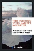 Cover: Their Husbands' Wives. Harper's Novelettes - Trieste Publishing