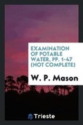 Cover: Examination of Potable Water, Pp. 1-47 (Not Complete) - Trieste Publishing