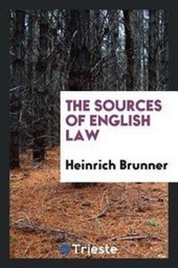 Enlarge image Cover: The Sources of English Law - Trieste Publishing