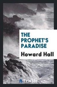 Enlarge image Cover: The Prophet's Paradise - Trieste Publishing
