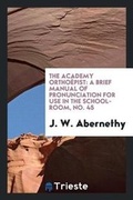 Cover: The Academy Ortho?pist - Trieste Publishing