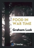 Cover: Food in War Time - Trieste Publishing
