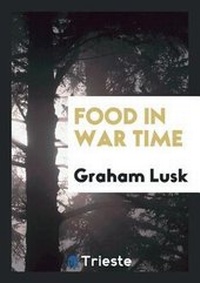 Enlarge image Cover: Food in War Time - Trieste Publishing