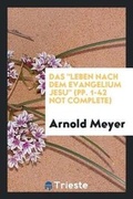 Cover: Das Leben Nach Dem Evangelium Jesu (Pp. 1-42 Not Complete) - Trieste Publishing