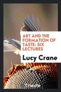 Cover: Art and the Formation of Taste - Trieste Publishing