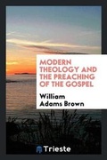 Cover: Modern Theology and the Preaching of the Gospel - Trieste Publishing