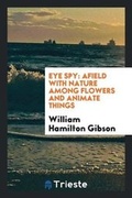 Cover: Eye Spy - Trieste Publishing