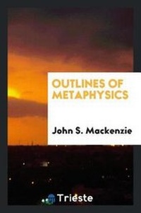 Enlarge image Cover: Outlines of Metaphysics - Trieste Publishing