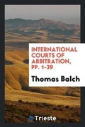 Cover: International Courts of Arbitration, Pp. 1-39 - Trieste Publishing