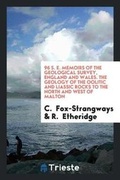 Cover: 96 S. E. Memoirs of the Geological Survey, England and Wales. the Geology of the Oolitic and Liassic Rocks to the North and West of Malton - Trieste Publishing