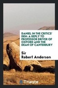 Cover: Daniel in the Critics' Den - Trieste Publishing
