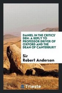 Enlarge image Cover: Daniel in the Critics' Den - Trieste Publishing