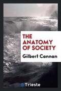 Cover: The Anatomy of Society - Trieste Publishing