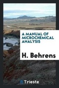 Cover: A Manual of Microchemical Analysis; - Trieste Publishing