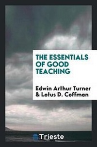 Enlarge image Cover: The Essentials of Good Teaching - Trieste Publishing