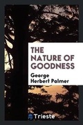 Cover: The Nature of Goodness - Trieste Publishing