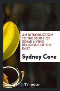 Abbildung von: An Introduction to the Study of Some Living Religions of the East - Trieste Publishing