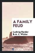 Cover: A Family Feud - Trieste Publishing