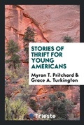 Cover: Stories of Thrift for Young Americans - Trieste Publishing