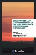 Cover: Liberty Under Law - Trieste Publishing