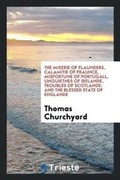 Cover: The Miserie of Flaunders, Calamitie of Fraunce, Misfortune of Portugall, Unquietnes of Irelande, Troubles of Scotlande - Trieste Publishing