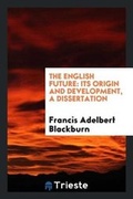 Cover: The English Future - Trieste Publishing