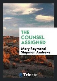 Enlarge image Cover: The Counsel Assigned - Trieste Publishing
