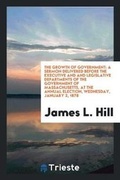 Cover: The Growth of Government - Trieste Publishing