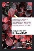 Cover: Inaugural Address Delivered to the University of Aberdeen on His Installation as Rector, March 22, 1867 - Trieste Publishing