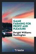 Cover: Game Farming for Profit and Pleasure - Trieste Publishing