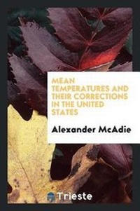 Abbildung von: Mean Temperatures and Their Corrections in the United States - Trieste Publishing