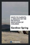 Cover: Hints to Parents - Trieste Publishing