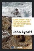 Cover: Supplement to a Monograph of the British Fossil Trigoniae - Trieste Publishing
