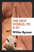 Cover: The New World, Pp. 5-61 - Trieste Publishing