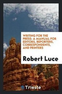Enlarge image Cover: Writing for the Press - Trieste Publishing