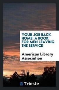 Enlarge image Cover: Your Job Back Home - Trieste Publishing