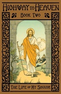 Cover: The Life of My Savior - St. Augustine Academy Press