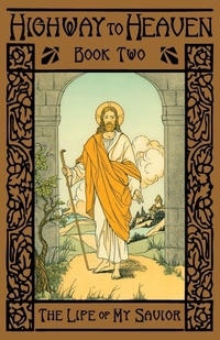 Enlarge image Cover: The Life of My Savior - St. Augustine Academy Press