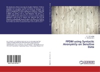 Enlarge image Cover: PPDM using Syntactic Anonymity on Sensitive Data - LAP Lambert Academic Publishing