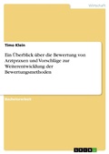 Cover: Ein &Uuml;berblick &uuml;ber die Bewertung von Arztpraxen und Vorschl&auml;ge zur Weiterentwicklung der Bewertungsmethoden - GRIN Verlag