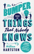 Cover: The Bumper Book of Things That Nobody Knows - Atlantic Books