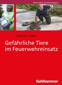 Abbildung von: Gefährliche Tiere im Feuerwehreinsatz - Kohlhammer