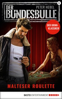Abbildung von: Der Bundesbulle 6 - Krimi-Serie - Bastei Lübbe