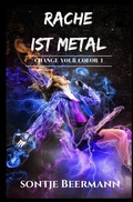 Cover: Change Your Color / Rache ist Metal - epubli