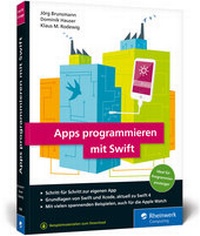 Enlarge image Cover: Apps programmieren mit Swift - Rheinwerk