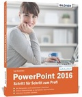 Cover: PowerPoint 2016 - Schritt f&uuml;r Schritt zum Profi - BILDNER Verlag