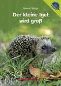 Cover: Der kleine Igel wird gro&szlig; / Igelheft 43 - Hase und Igel Verlag
